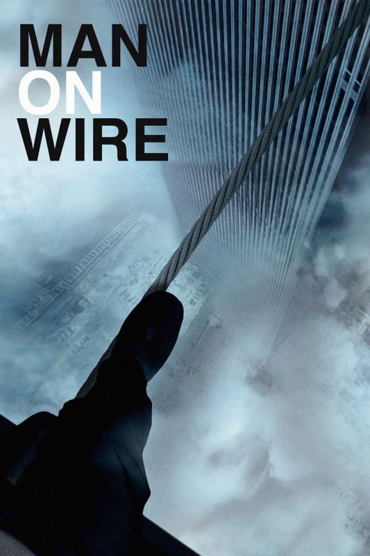 Man on Wire (2008) - James Marsh | Synopsis, Characteristics, Moods